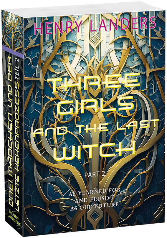 Book Cover: Three Girls and the last Witch - Paert 2